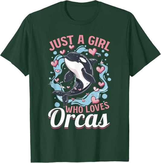 Funny Orca Animal Just a Girls who loves Orcas T-Shirt - T-Shirt | Forest