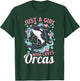 Funny Orca Animal Just a Girls who loves Orcas T-Shirt - T-Shirt | Forest