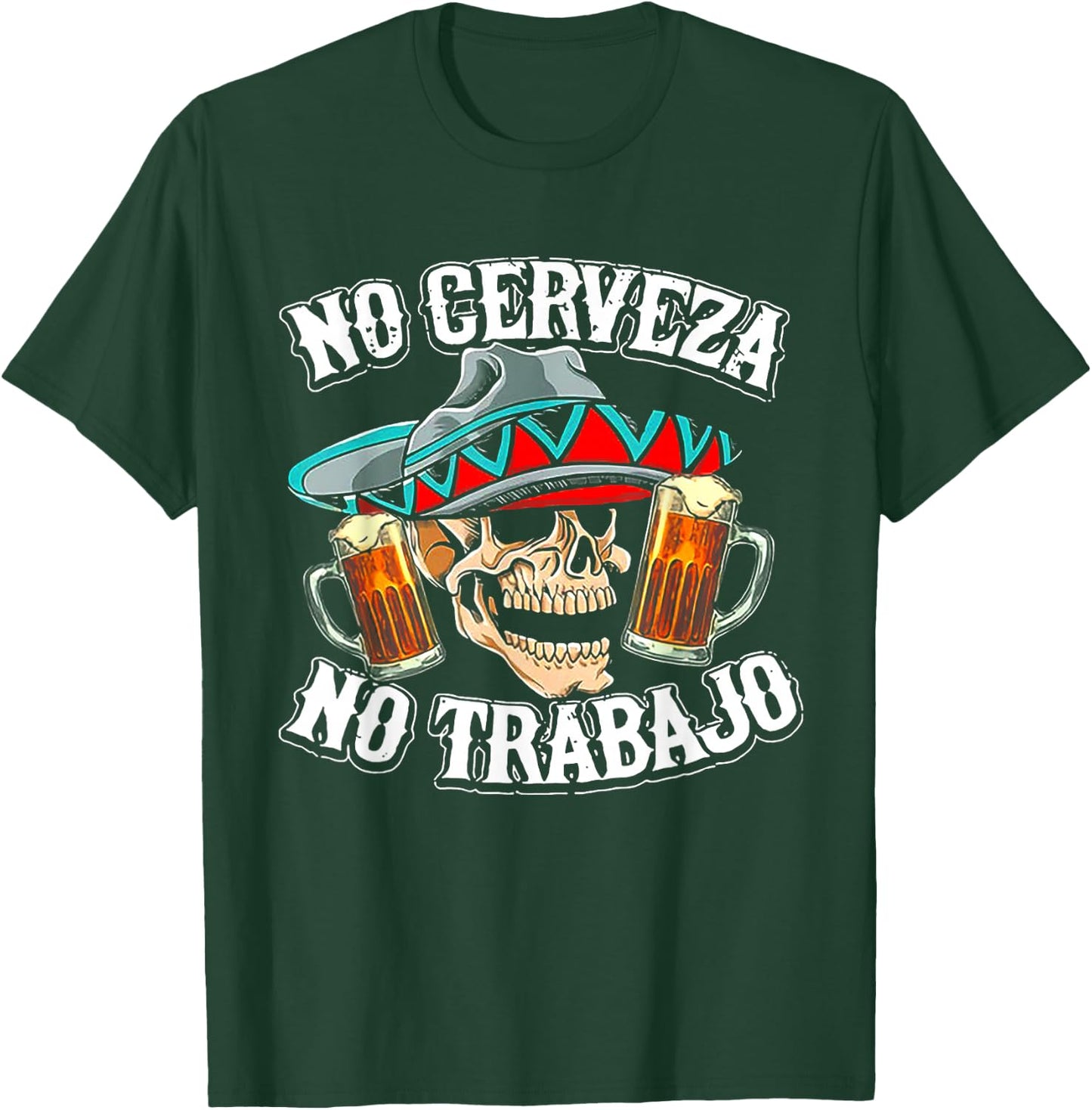No Cerveza No Trabajo Skull T-Shirt - T-Shirt | Forest