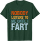 Fart Jokes Nobody Listens to Me Until I Fart Funny Dad T-Shirt - T-Shirt | Forest