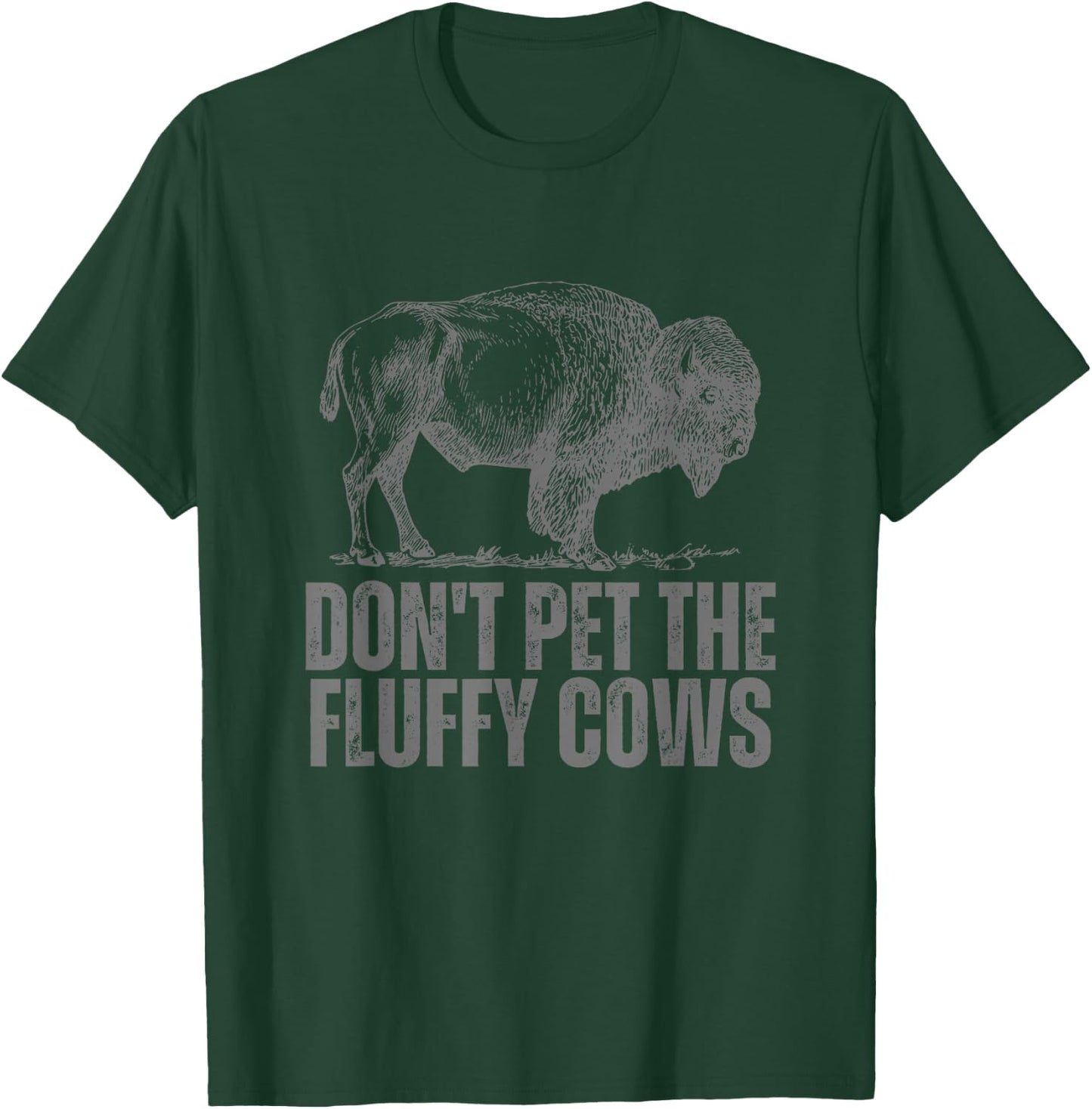 Don't Pet the Fluffy Cows Funny Buffalo Don't Touch Do Not T-Shirt - T-Shirt | Forest