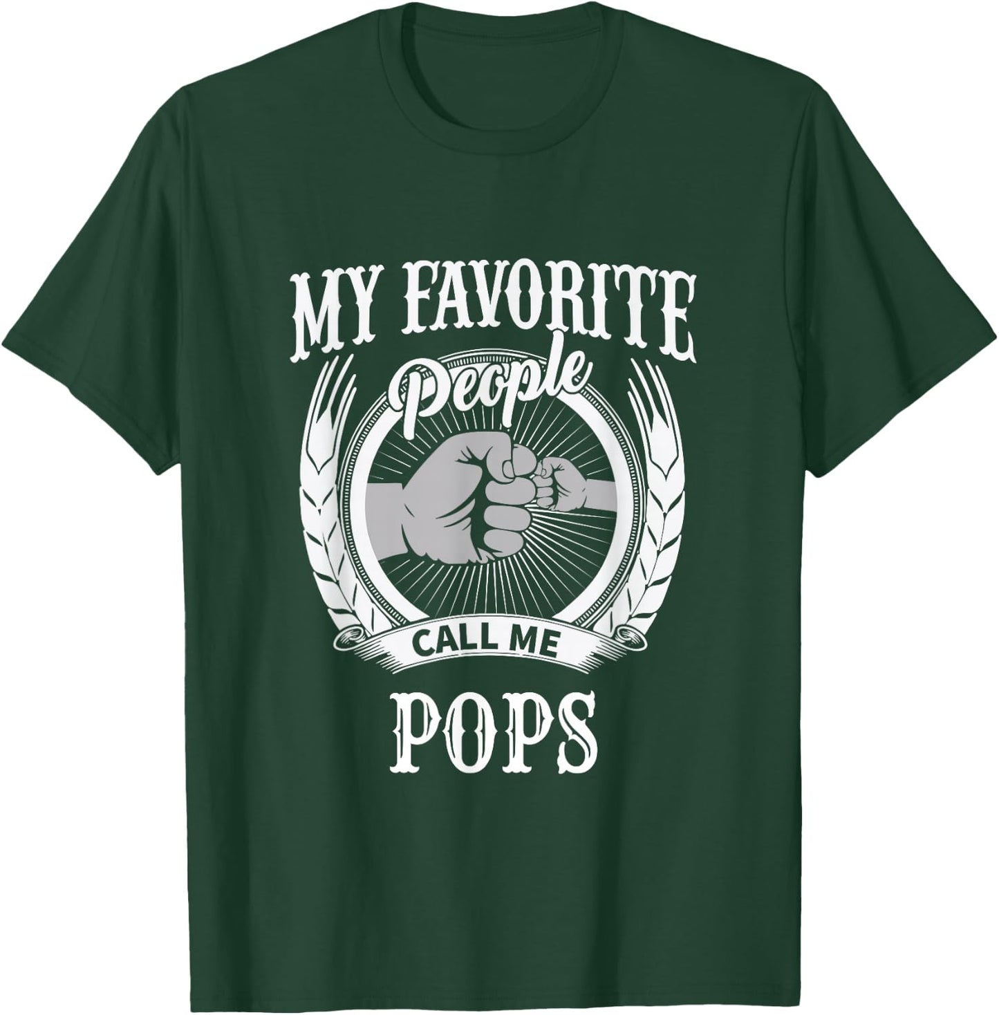 My Favorite People Call Me Pops Grandfather Grandpa T-Shirt - T-Shirt | Forest