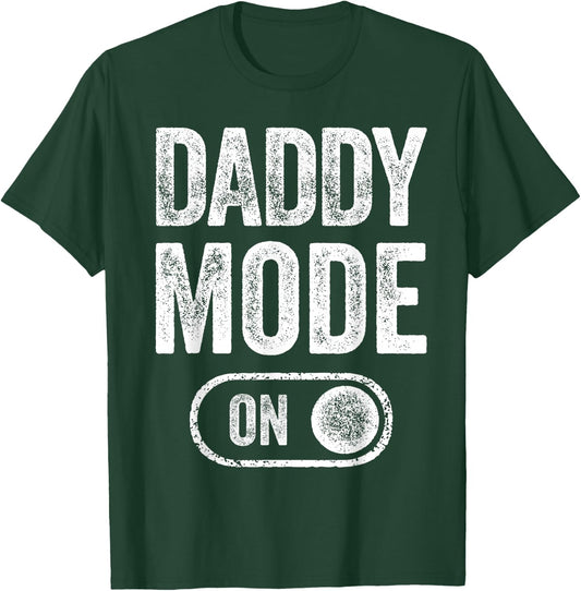 Daddy Mode On Funny Soon To Be Dad Gifts 1St Time Dad Father T-Shirt - T-Shirt | Forest