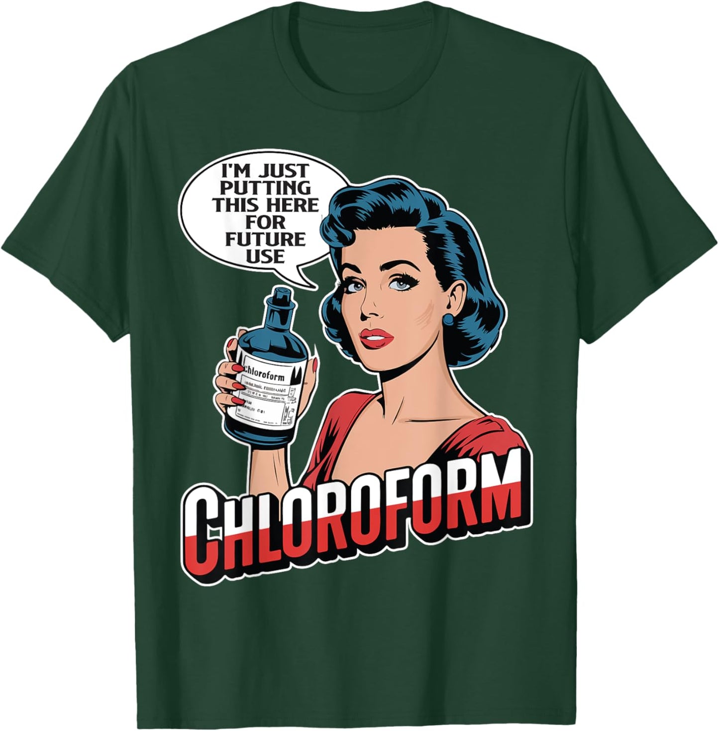 Chloroforme Femme T-Shirt - T-Shirt | Forest