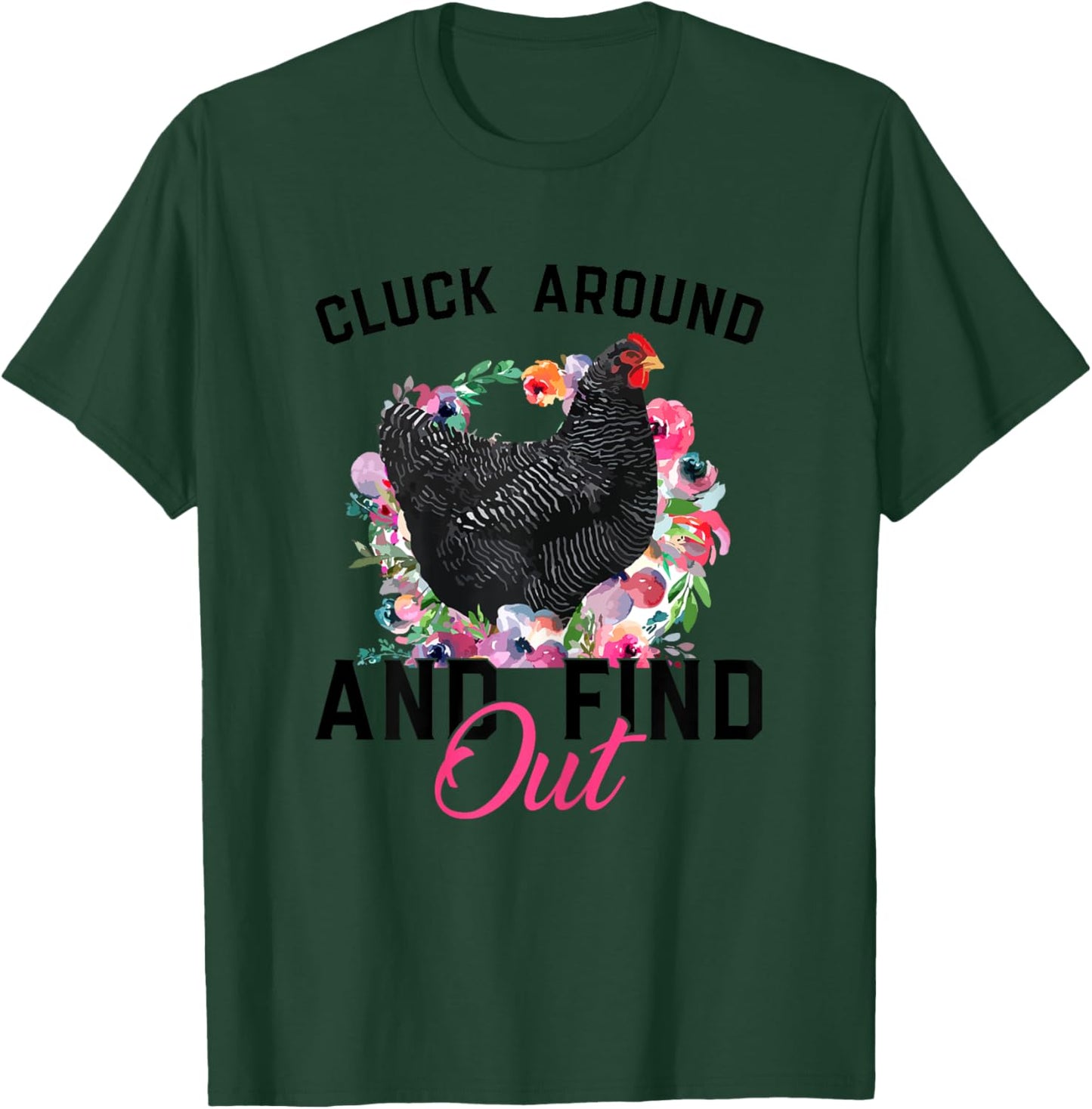 Cluck Around And Find Out Funny Chicken Rooster Women Girls T-Shirt - T-Shirt | Forest