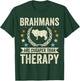 Cow Cheaper Therapy - Cattle Farmer Rancher Brahman T-Shirt - T-Shirt | Forest