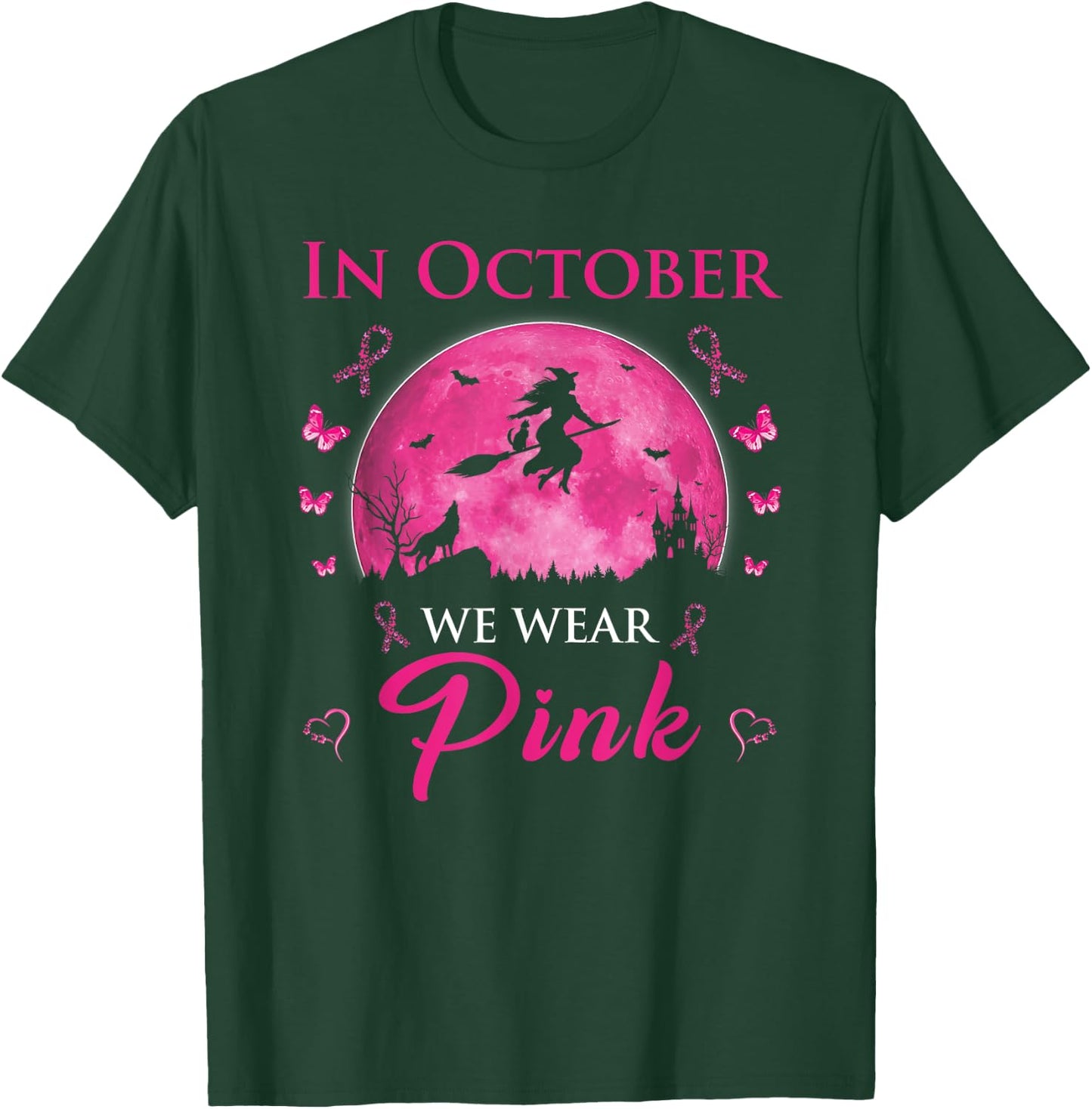 In October We Wear Pink Halloween Witch Breast Cancer T-Shirt - T-Shirt | Forest