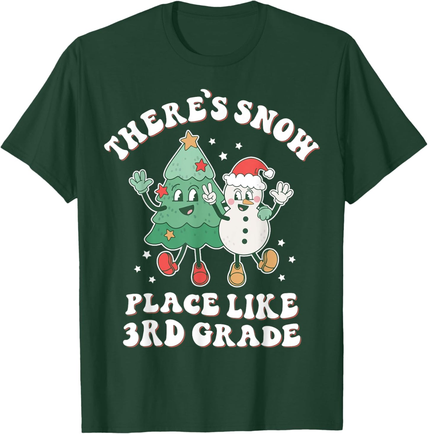 There’s Snow Place Like 3rd Grade Merry Teacher Xmas Snowman T-Shirt - T-Shirt | Forest