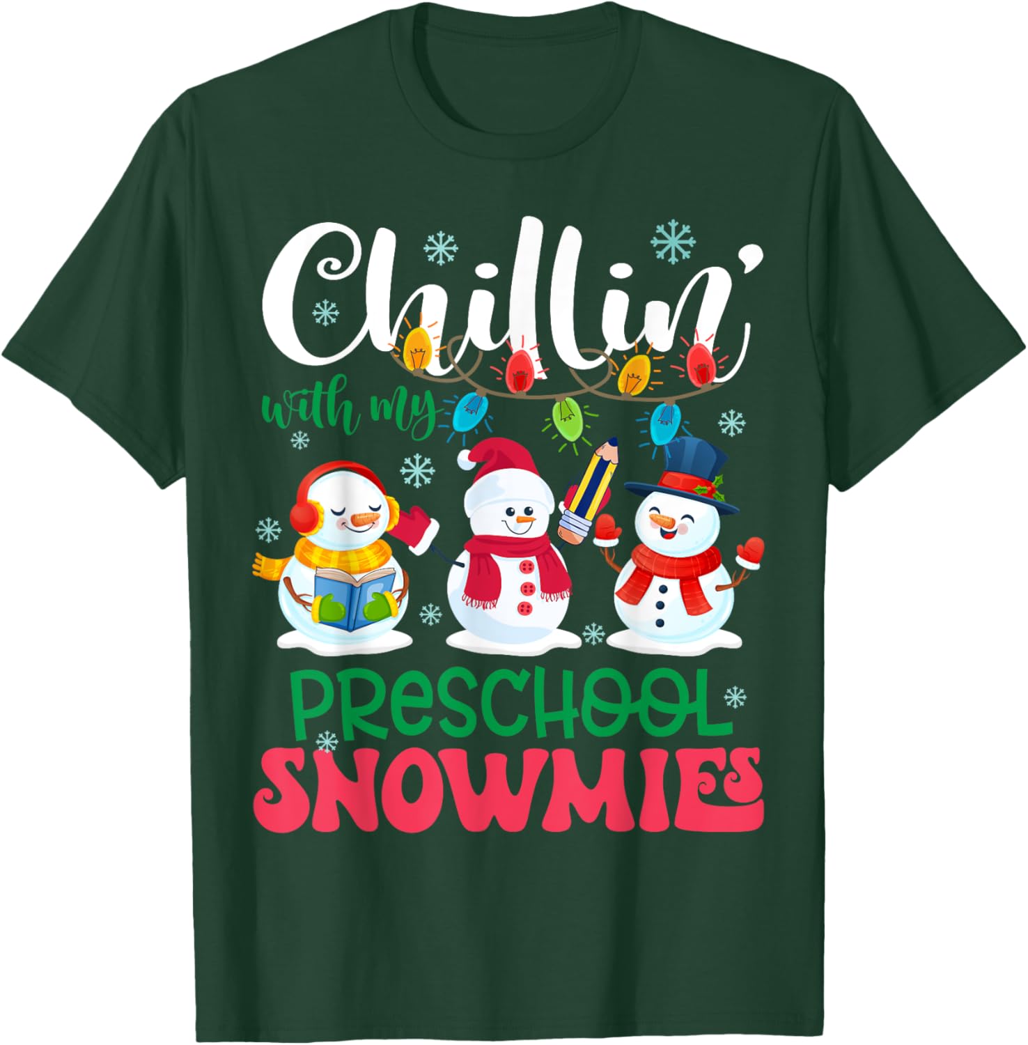 Chillin With My Preschool Snowmies Light Christmas Teacher T-Shirt - T-Shirt | Forest