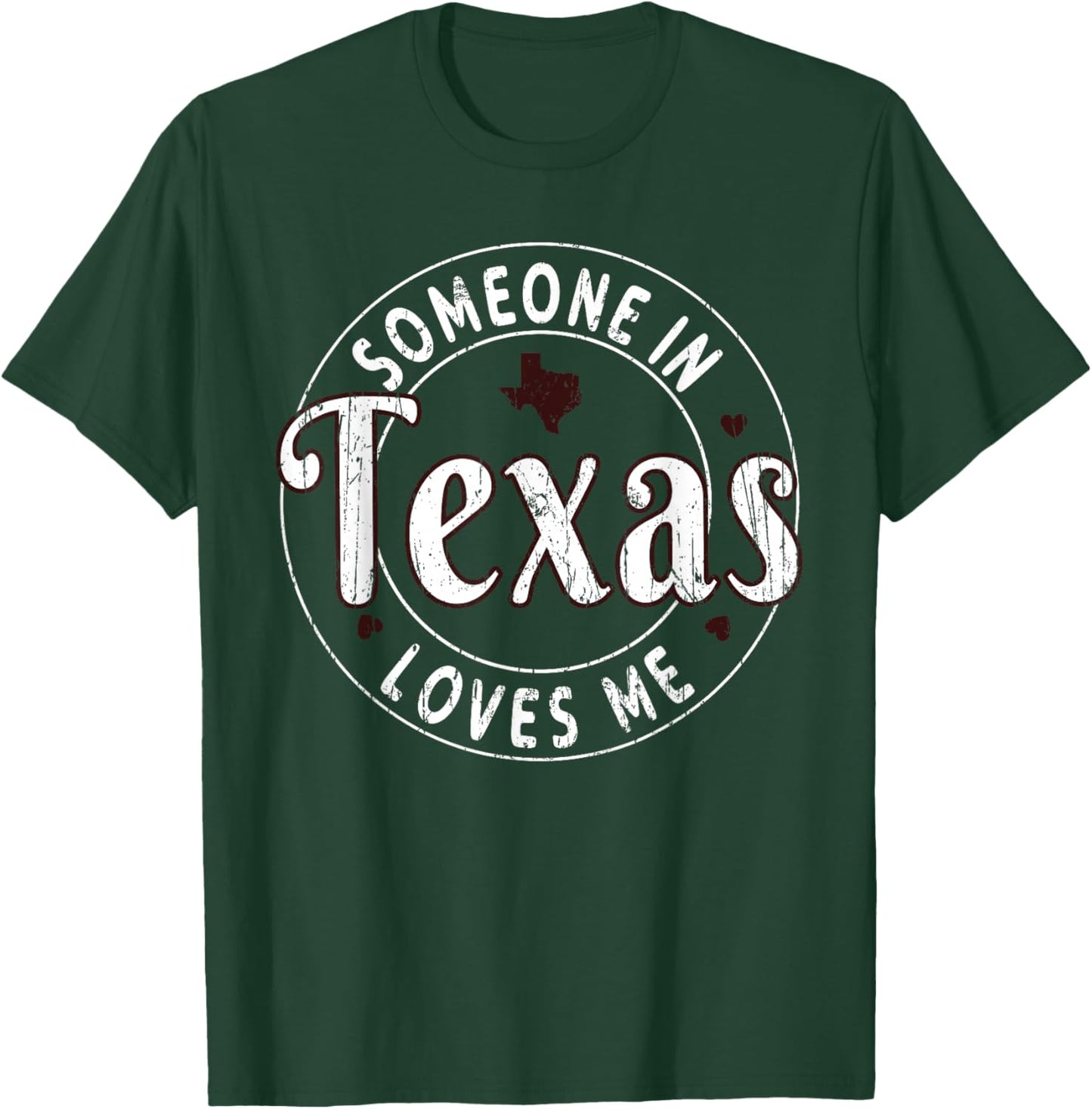 Someone In Texas Loves Me Grunge State Retro T-Shirt - T-Shirt | Forest