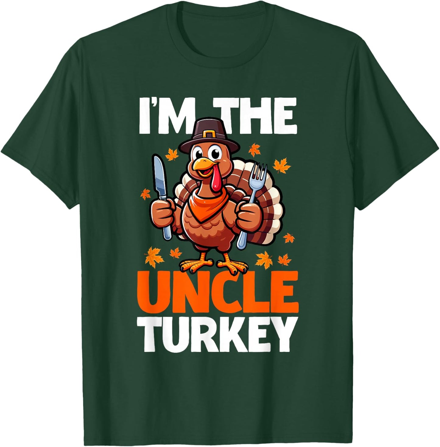 I'm Uncle Turkey Thanksgiving Fall Costume Family Group T-Shirt - T-Shirt | Forest