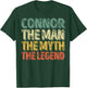 Connor The Man The Myth The Legend Shirt First Name Connor T-Shirt - T-Shirt | Forest