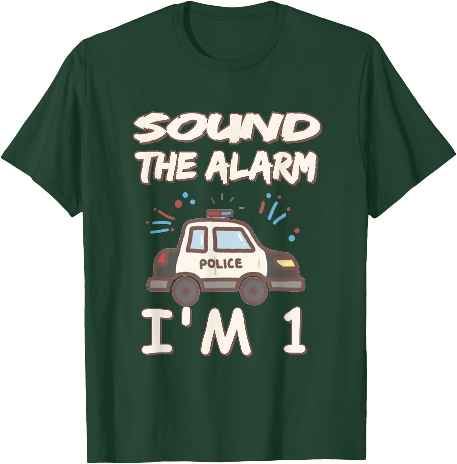 Kids Sound The Alarm I Am 1 Year Old Police Birthday T-Shirt - T-Shirt | Forest