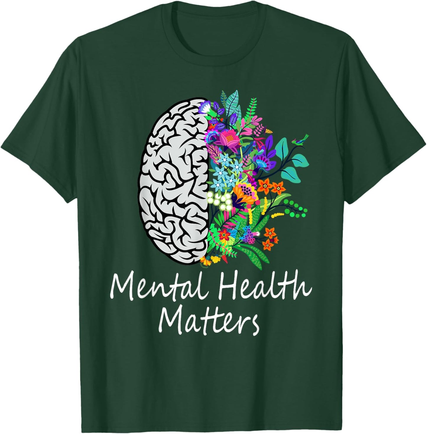 Mental Health Matters Brain Illness Mental Health Awareness T-Shirt - T-Shirt | Forest