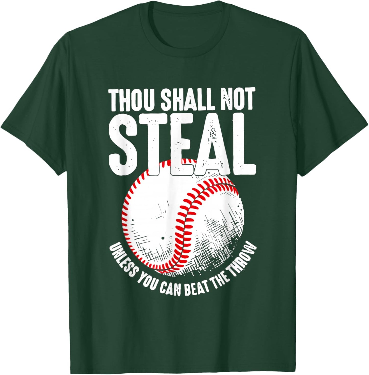 Thou Shall Not Steal Unless You Can Beat The Throw T-Shirt - T-Shirt | Forest