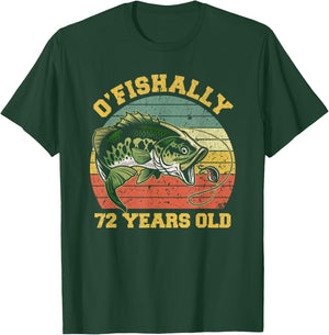 O'Fishally 72 Years Old Fishing Birthday Theme Party 72nd T-Shirt - T-Shirt | Forest