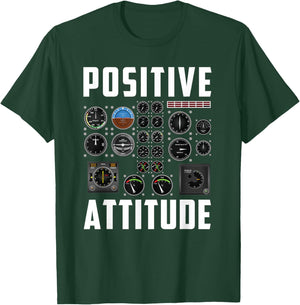 Positive Attitude Pilot T-Shirt - T-Shirt | Forest