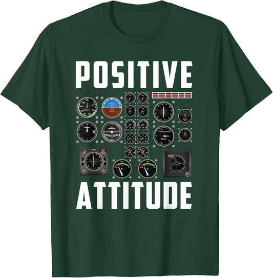 Positive Attitude Pilot T-Shirt - T-Shirt | Forest