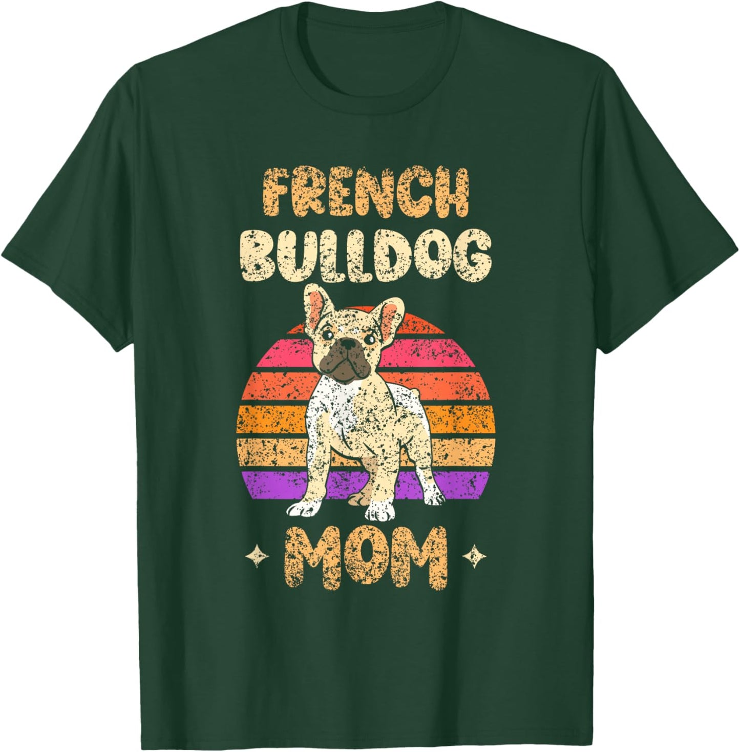 French Bulldog Mom Lover Owner Frenchie French Bulldog T-Shirt - T-Shirt | Forest