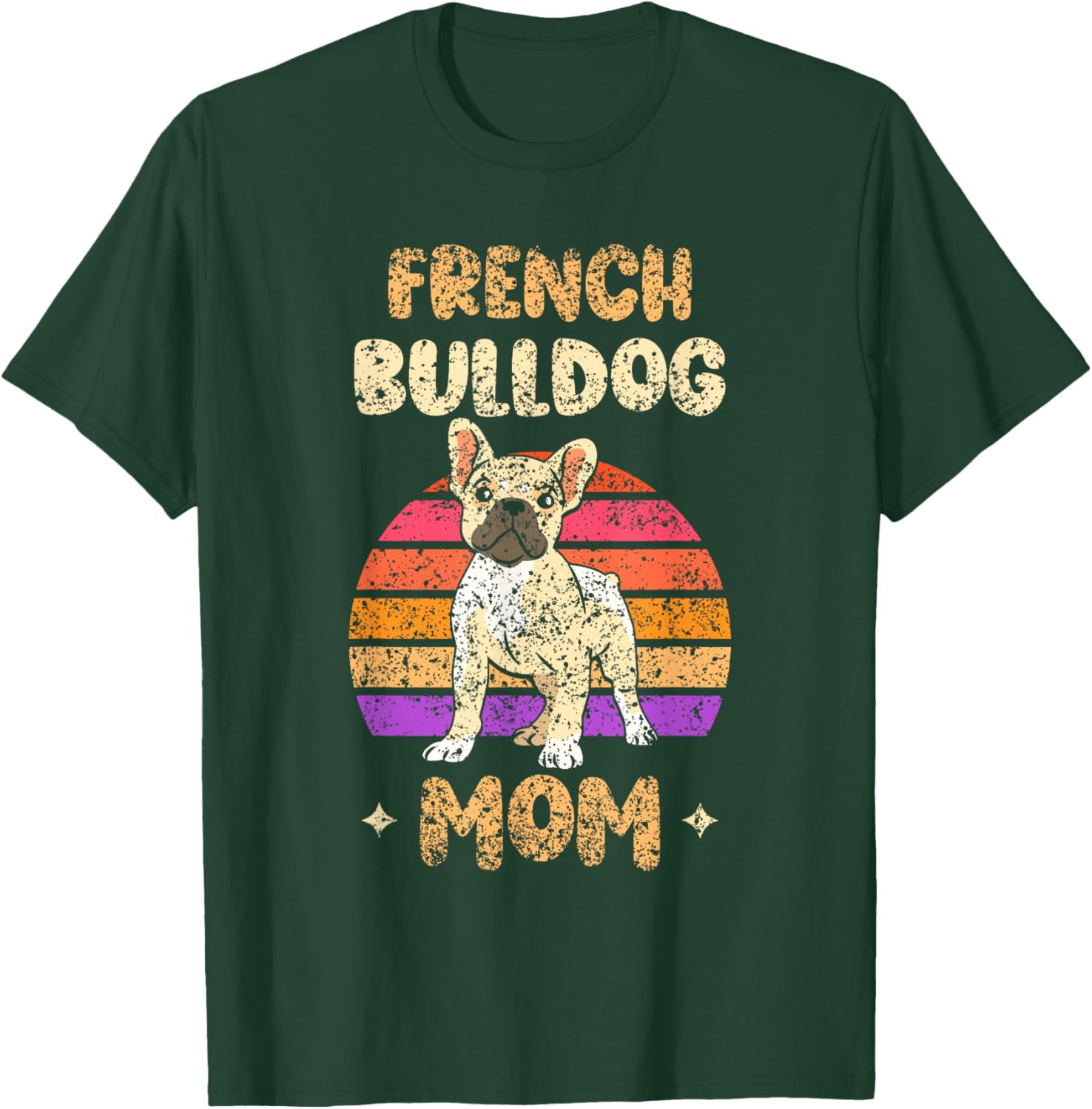 French Bulldog Mom Lover Owner Frenchie French Bulldog T-Shirt - T-Shirt | Forest