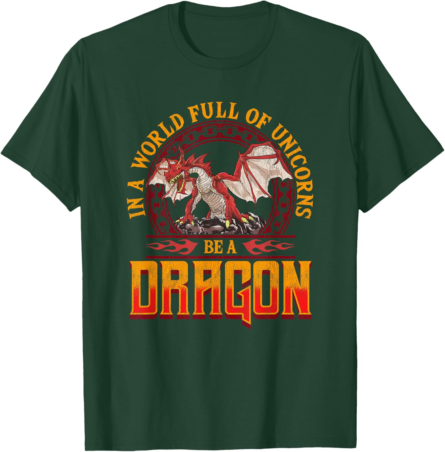 In A World Full Of Unicorns Be A Dragon Funny Folklore T-Shirt - T-Shirt | Forest