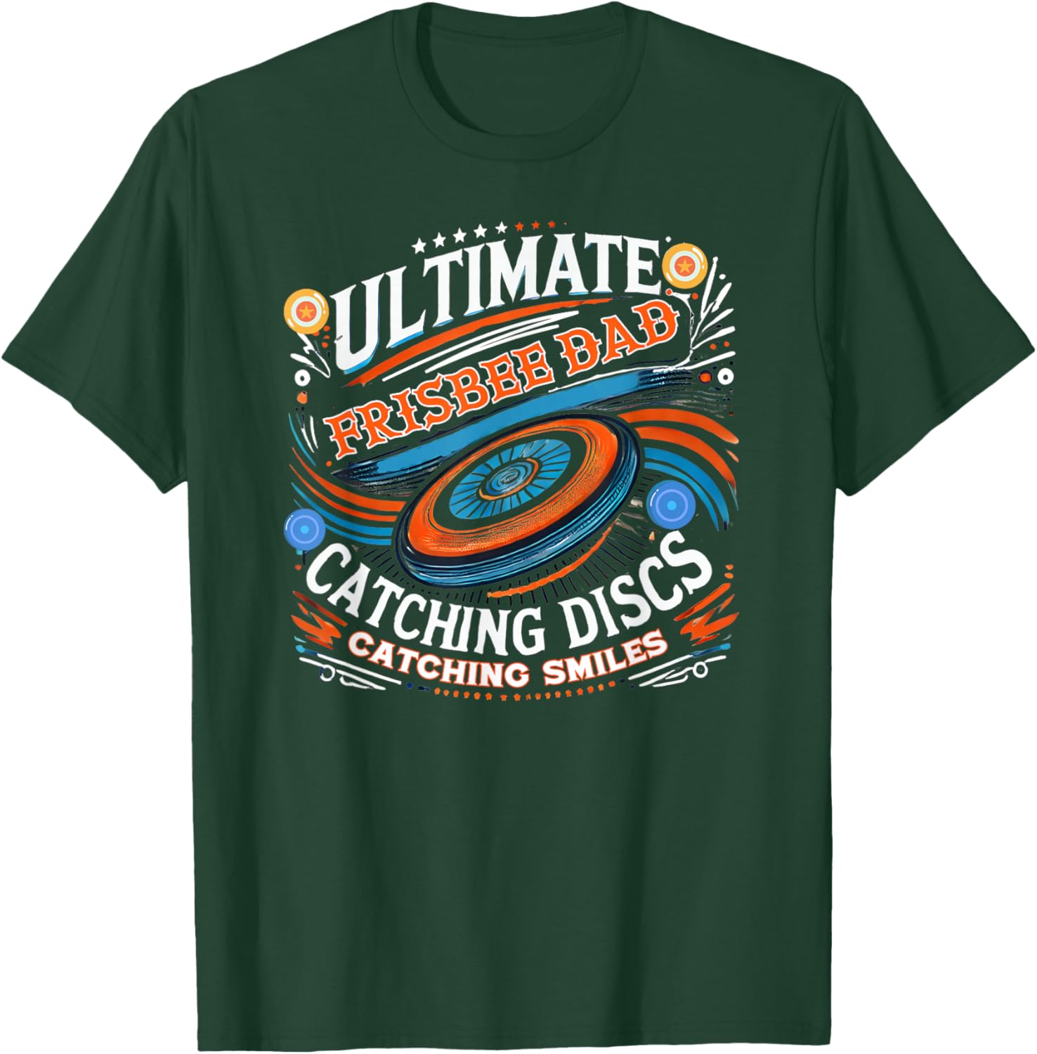 Ultimate Frisbee Dad Catching Discs Funny Graphic T-Shirt - T-Shirt | Forest