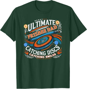 Ultimate Frisbee Dad Catching Discs Funny Graphic T-Shirt - T-Shirt | Forest