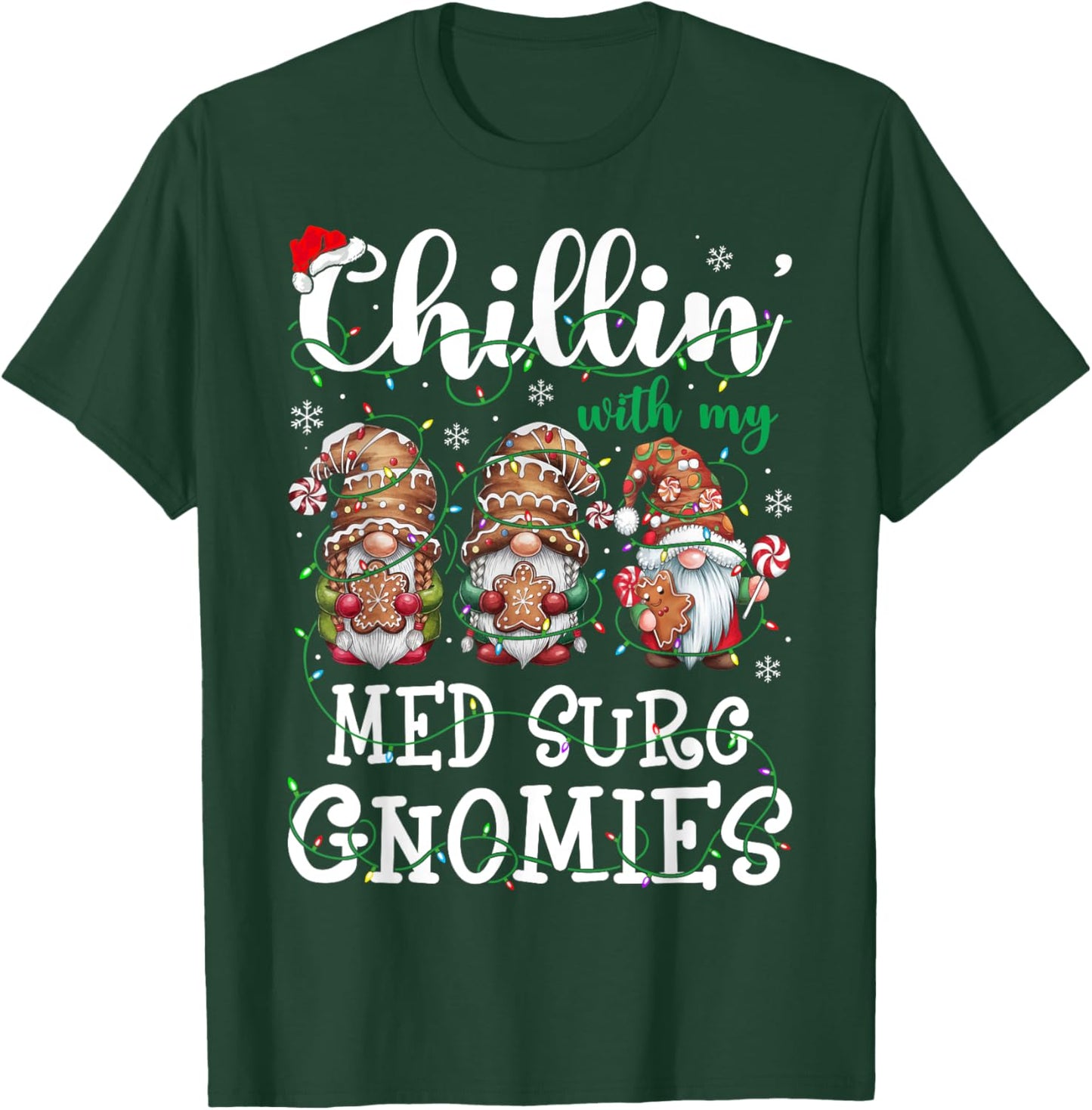 Chillin With My Med Surg Gnomies Christmas Nursing T-Shirt - T-Shirt | Forest