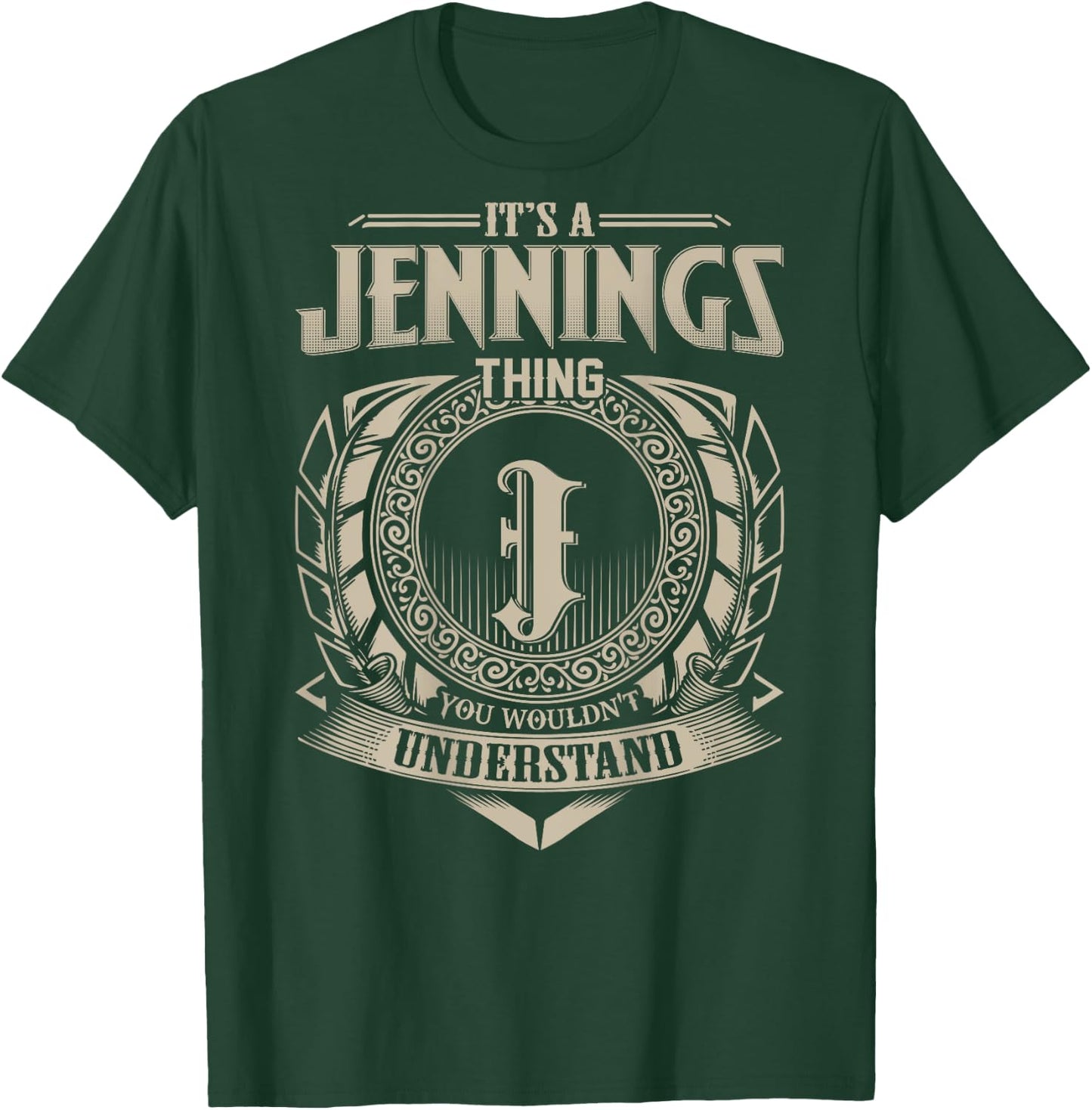 It's A JENNINGS Thing You Wouldn't Understand Family Name T-Shirt - T-Shirt | Forest