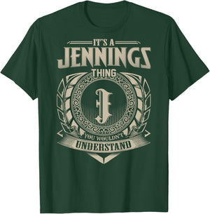 It's A JENNINGS Thing You Wouldn't Understand Family Name T-Shirt - T-Shirt | Forest