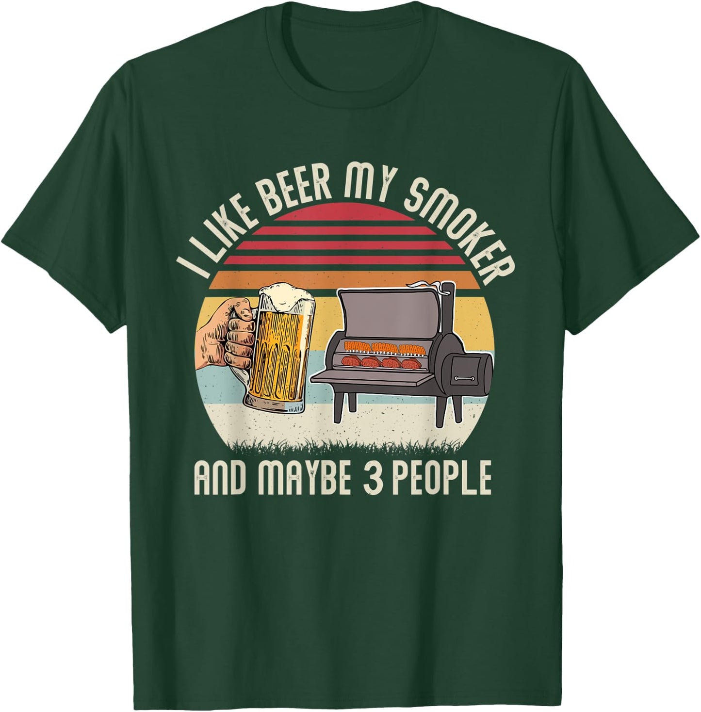 Funny i Like Beer My Smoker And Maybe 3 People Vintage Retro T-Shirt - T-Shirt | Forest
