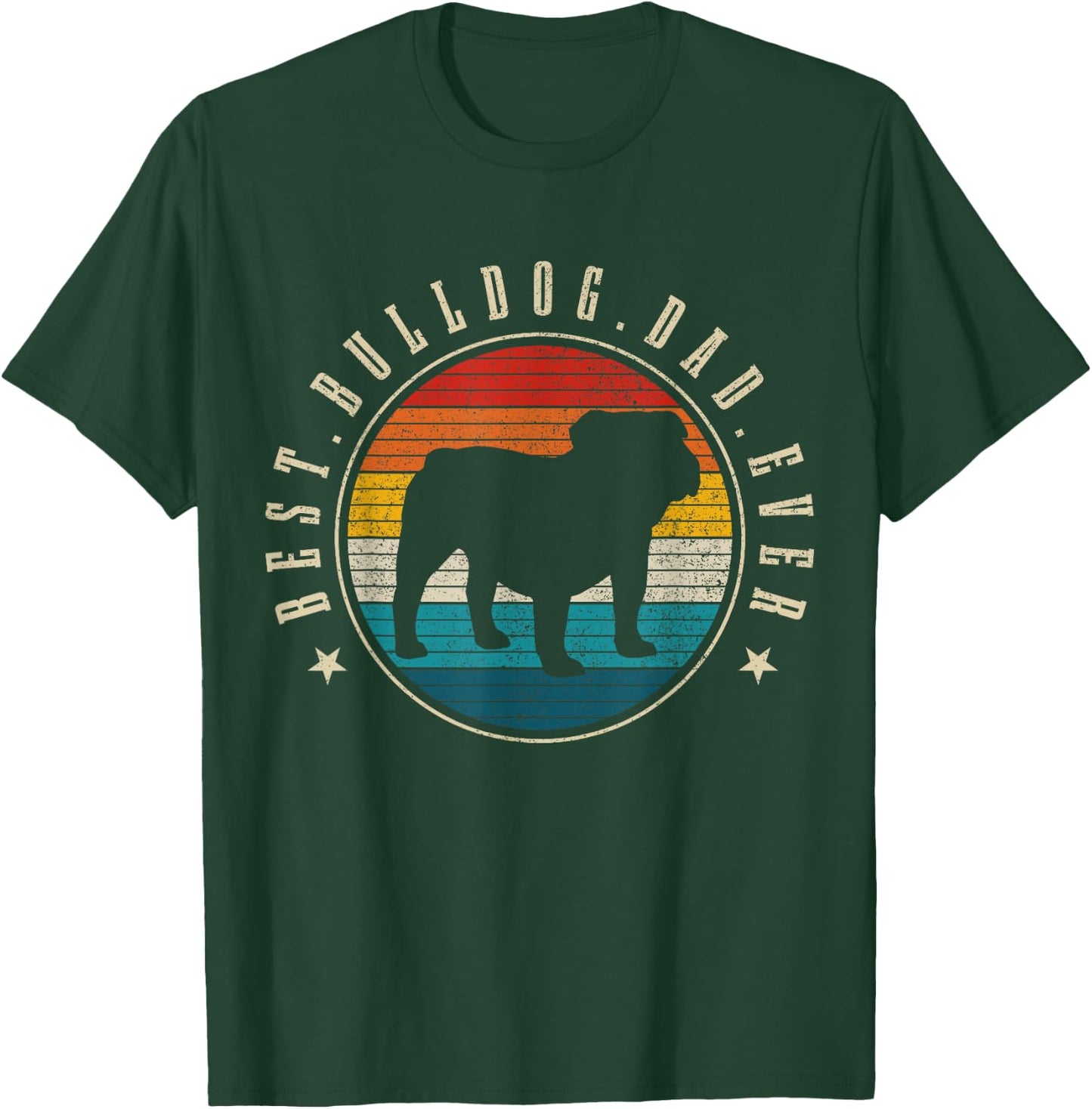 Best Bulldog Dad Ever Funny Vintage Dog English Bulldog T-Shirt - T-Shirt | Forest