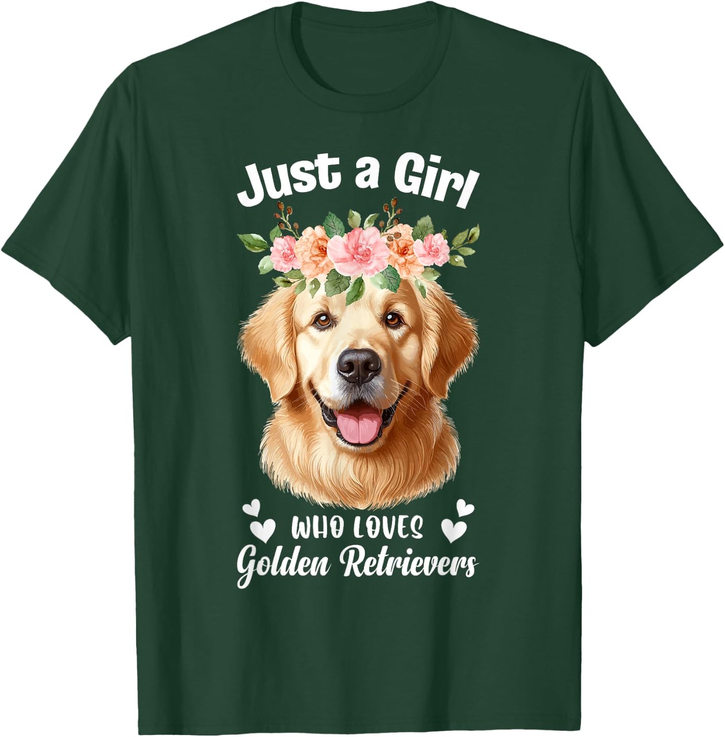 Just a Girl Who Loves Golden Retrievers Girls Who Love Dogs T-Shirt - T-Shirt | Forest