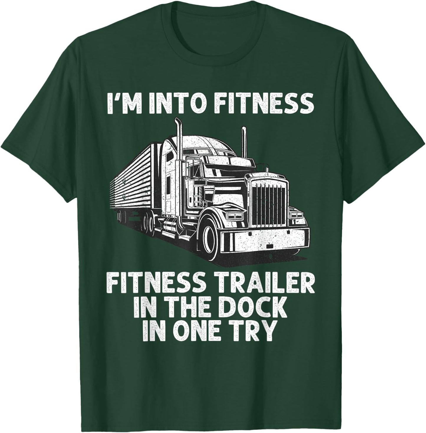 Best Truck Driver Art Dad Women Trucking CDL Trucker T-Shirt - T-Shirt | Forest