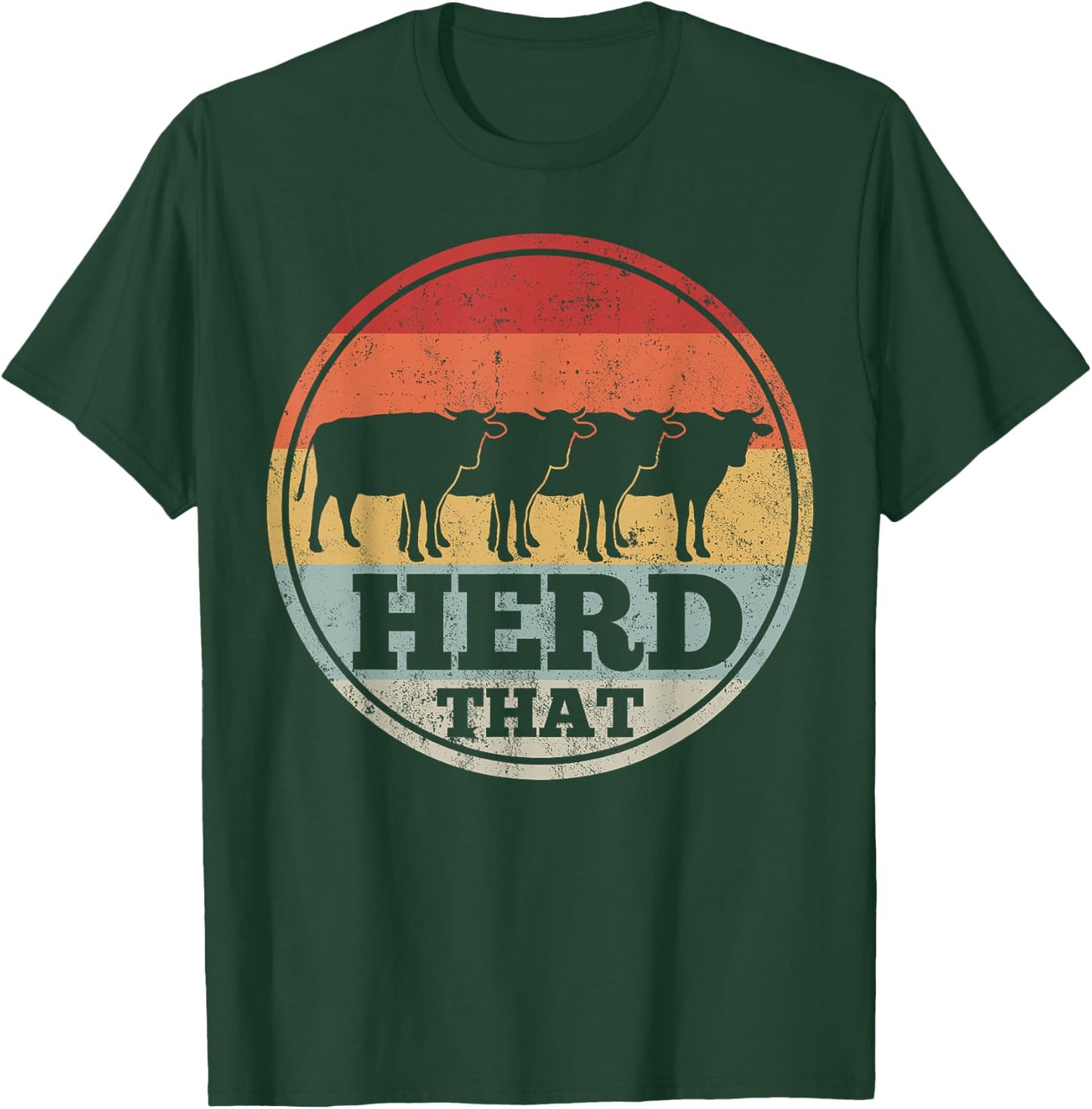 Cow Farming Farmer Retro Herd That T-Shirt - T-Shirt | Forest
