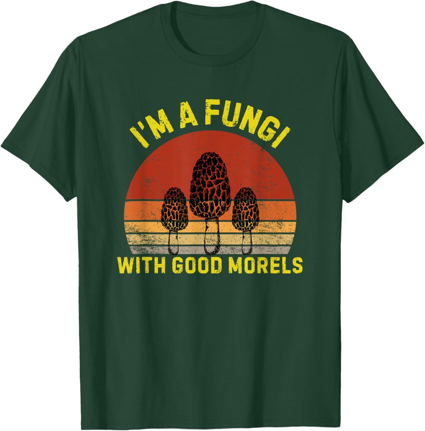 I'm A Fungi With Good Morels Funny Mushroom Fungi Pun T-Shirt - T-Shirt | Forest