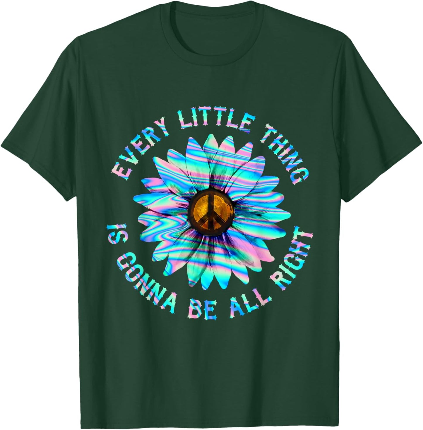 Every Little Thing Is Gonna Be Alright Hippie Flower T-Shirt - T-Shirt | Forest