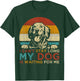 Funny Dog Pet I Can't Stay long My Dog is Waiting For Me Men Women Kids T-Shirt - T-Shirt | Forest
