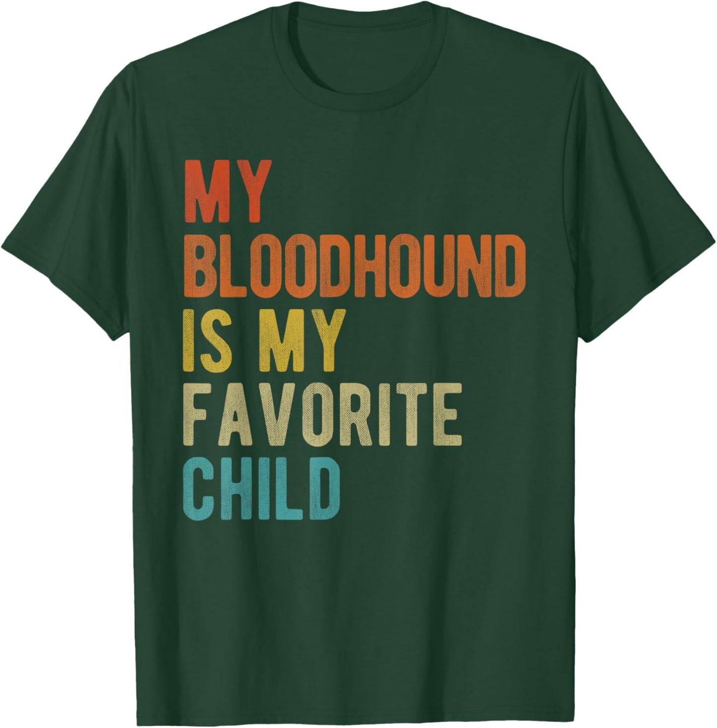 Bloodhound Mom Dad Dog Lover Funny Sarcastic Quote Retro T-Shirt - T-Shirt | Forest