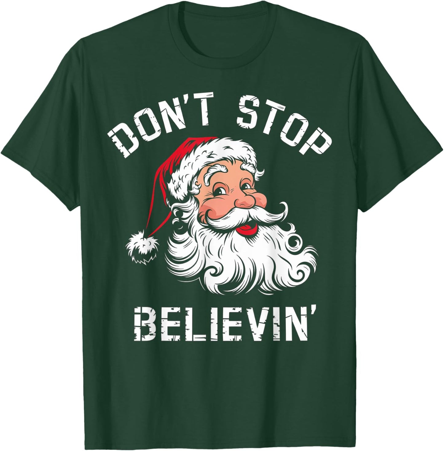 Don't Stop Believing Christmas Vintage Santa Funny Xmas T-Shirt - T-Shirt | Forest