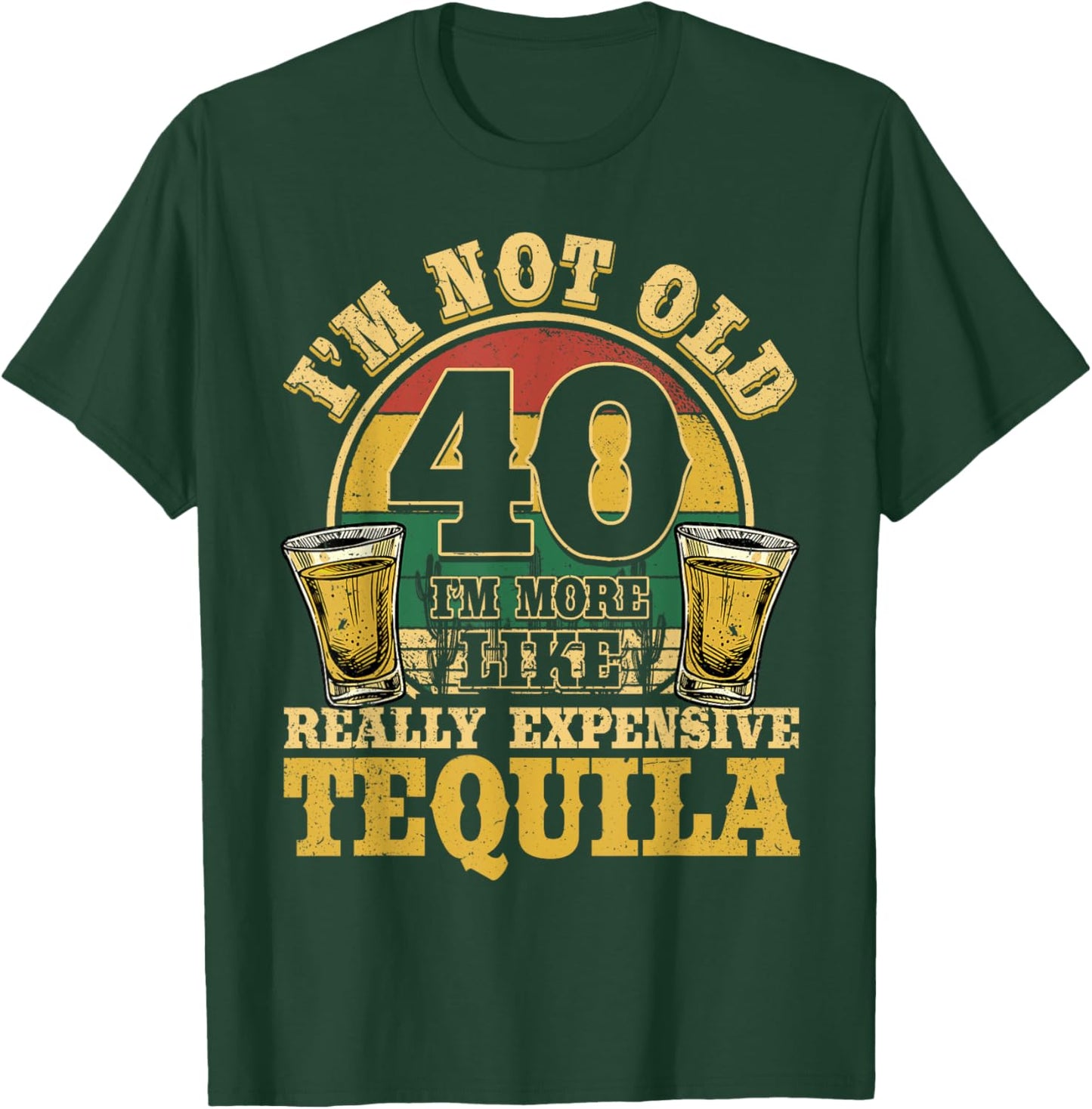 40 Years Old Tequila Mexican 40th Birthday Tequila Drinker T-Shirt - T-Shirt | Forest