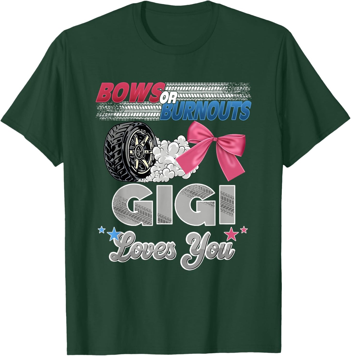 Burnouts or Bows Gigi Loves You Gender Reveal Party T-Shirt - T-Shirt | Forest