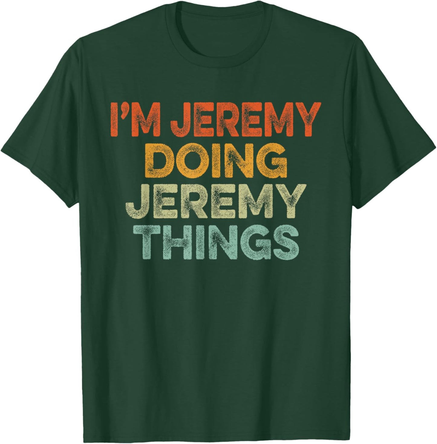 I'm JEREMY Doing JEREMY Things Shirt Vintage Funny Christmas T-Shirt - T-Shirt | Forest