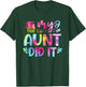 My Aunt Did It Graduation Graduated Tie Dye T-Shirt - T-Shirt | Forest