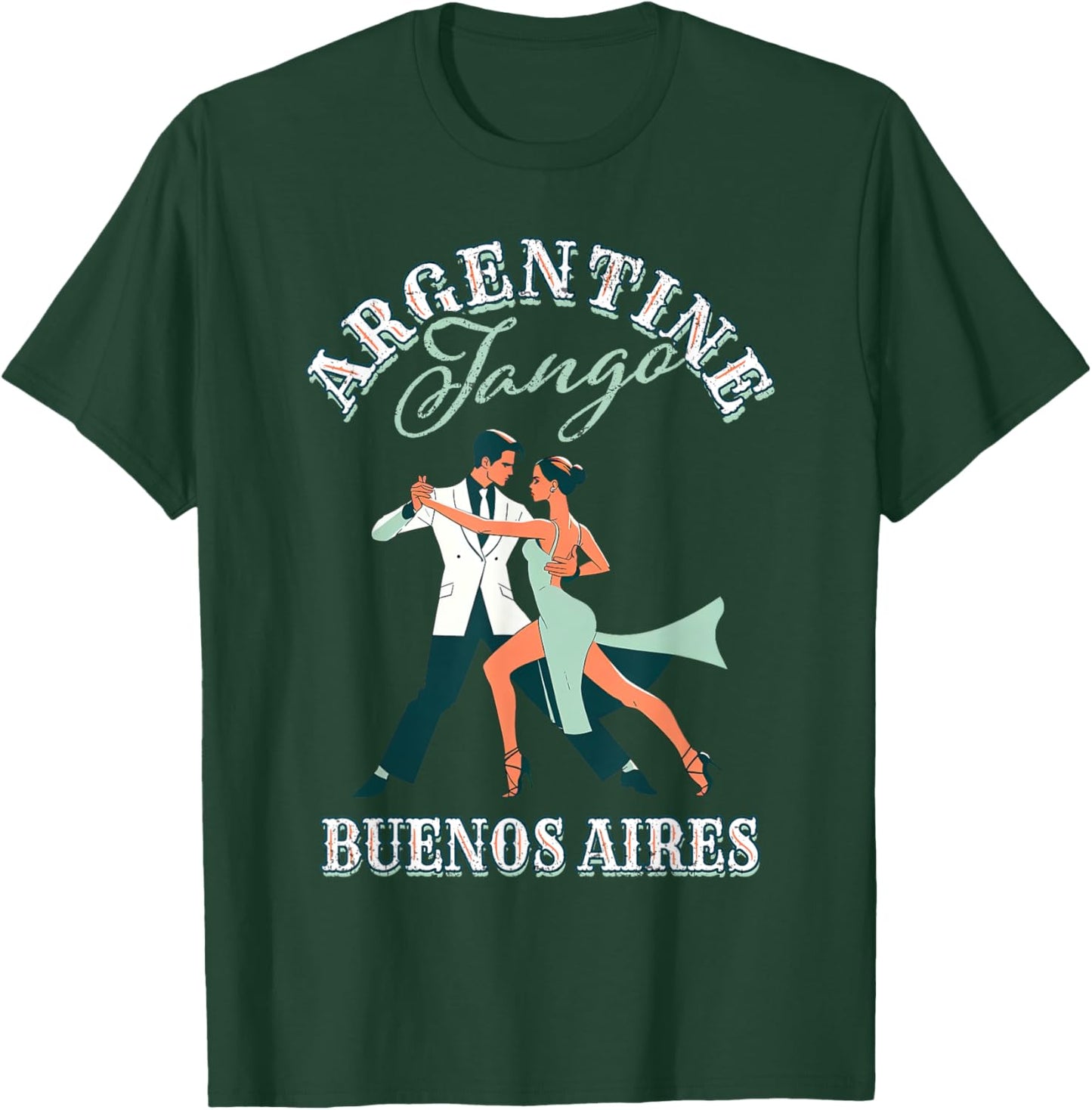Dancing Dancer Performing Argentine Tango Buenos Aires T-Shirt - T-Shirt | Forest