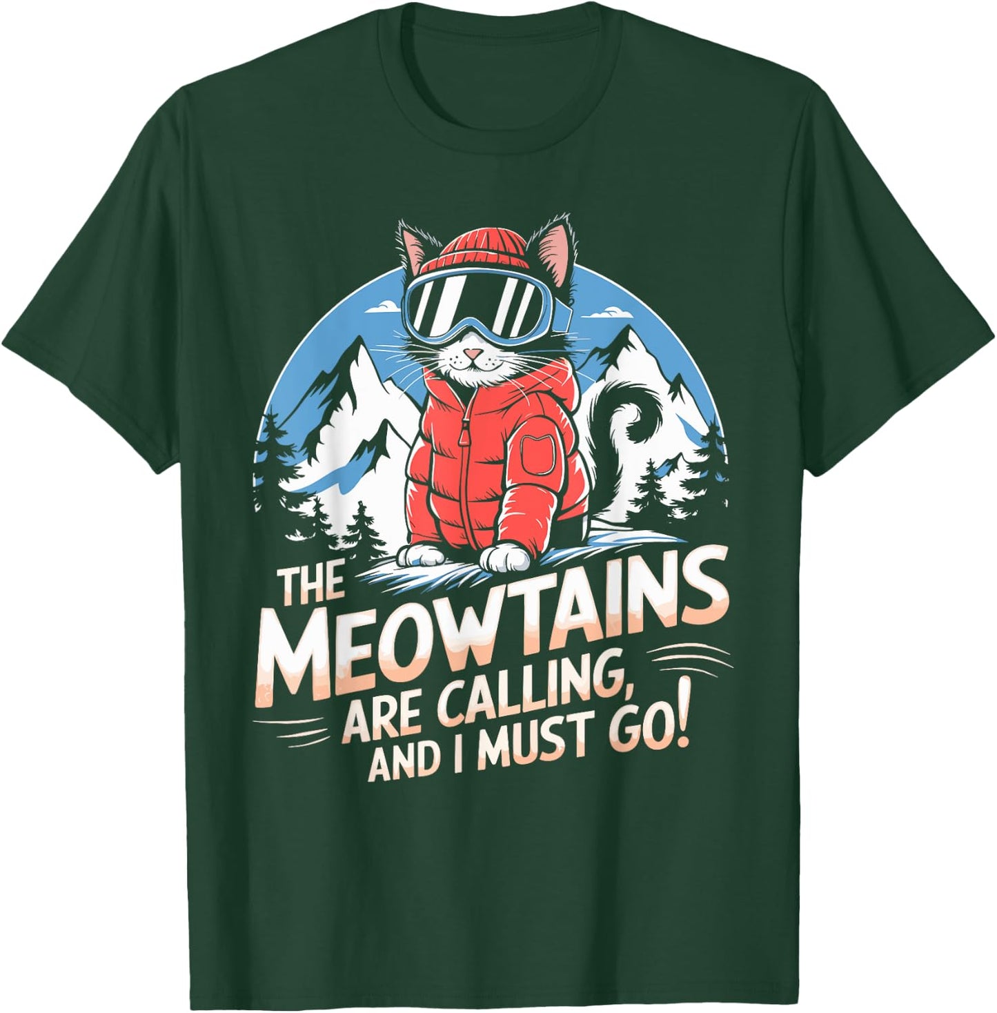 The meowtains are calling Cat Snowboard Ski Men Women Kids T-Shirt - T-Shirt | Forest