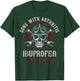 Funny Apparel for older Bikers Sons with Arthritis Ibuprofen Chapter Men's Black Small Motorcycle Biker T-Shirt - T-Shirt | Forest