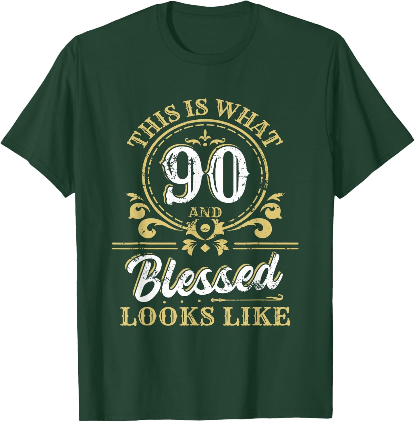 This Is What 90 And Blessed Look Like 90th Birthday Party T-Shirt - T-Shirt | Forest