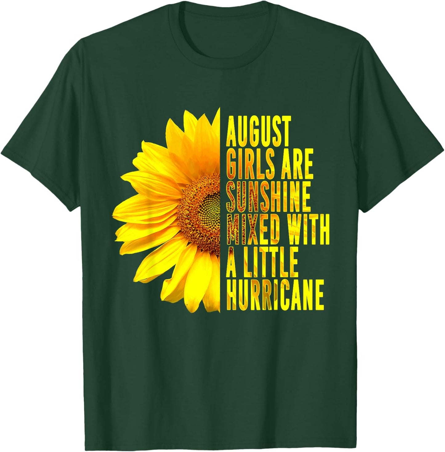 Born In August Womans Birthday Sunflower Lover Flower Quote T-Shirt - T-Shirt | Forest