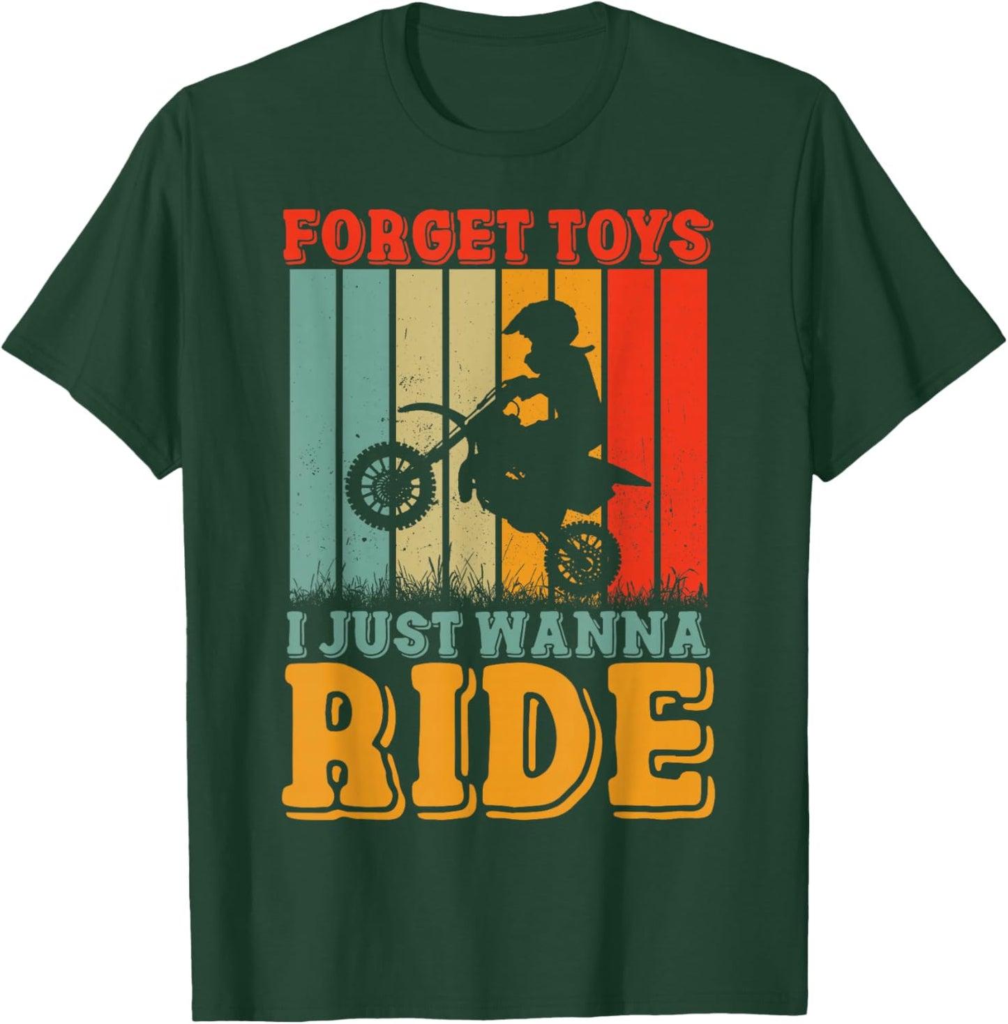 Dirt Bike Forget Toys I Just Wanna Ride Rider Boys Motocross T-Shirt - T-Shirt | Forest